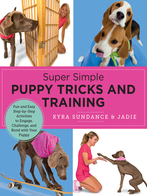 Title details for Super Simple Puppy Tricks and Training by Kyra Sundance - Wait list